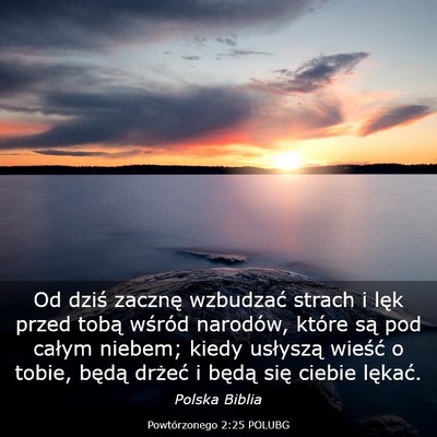 Picture 03 - Powtórzonego 2:25 POLUBG - Od dziś zacznę wzbudzać strach i lęk przed - Bible Verse Picture