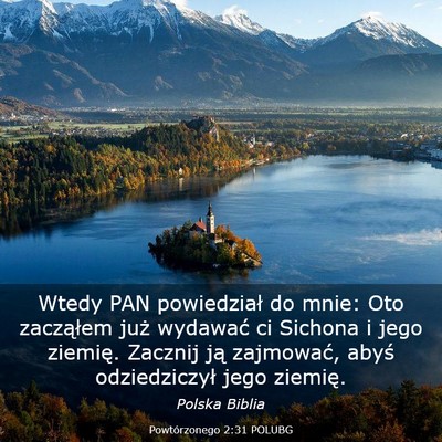 Picture 03 - Powtórzonego 2:31 POLUBG - Wtedy PAN powiedział do mnie: Oto zacząłem - Bible Verse Picture