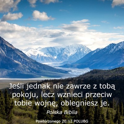 Picture 03 - Powtórzonego 20:12 POLUBG - Jeśli jednak nie zawrze z tobą pokoju, lecz - Bible Verse Picture
