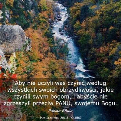 Picture 03 - Powtórzonego 20:18 POLUBG - Aby nie uczyli was czynić według wszystkich - Bible Verse Picture