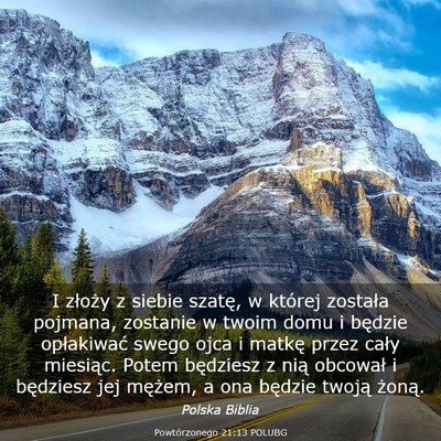 Picture 03 - Powtórzonego 21:13 POLUBG - I złoży z siebie szatę, w której została - Bible Verse Picture
