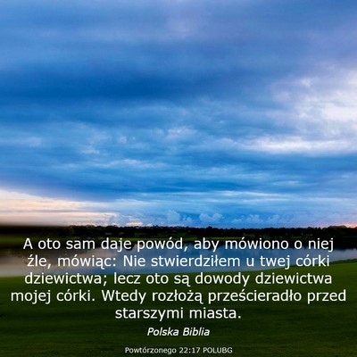 Picture 03 - Powtórzonego 22:17 POLUBG - A oto sam daje powód, aby mówiono o niej źle, - Bible Verse Picture