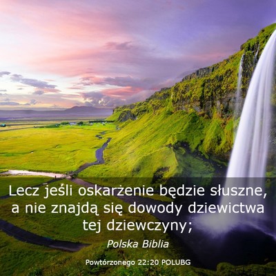 Picture 03 - Powtórzonego 22:20 POLUBG - Lecz jeśli oskarżenie będzie słuszne, a nie - Bible Verse Picture