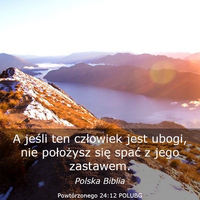 Picture 03 - Powtórzonego 24:12 POLUBG - A jeśli ten człowiek jest ubogi, nie położysz - Bible Verse Picture