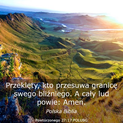 Picture 03 - Powtórzonego 27:17 POLUBG - Przeklęty, kto przesuwa granicę swego - Bible Verse Picture