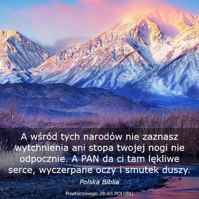 Picture 03 - Powtórzonego 28:65 POLUBG - A wśród tych narodów nie zaznasz wytchnienia - Bible Verse Picture