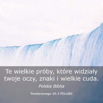 Picture 03 - Powtórzonego 29:3 POLUBG - Te wielkie próby, które widziały twoje oczy, - Bible Verse Picture