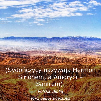 Picture 03 - Powtórzonego 3:9 POLUBG - (Sydończycy nazywają Hermon Sirionem, a Amoryci - Bible Verse Picture