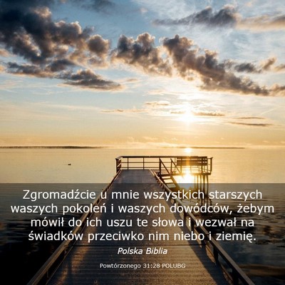 Picture 03 - Powtórzonego 31:28 POLUBG - Zgromadźcie u mnie wszystkich starszych waszych - Bible Verse Picture