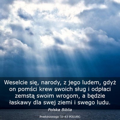 Picture 03 - Powtórzonego 32:43 POLUBG - Weselcie się, narody, z jego ludem, gdyż on - Bible Verse Picture
