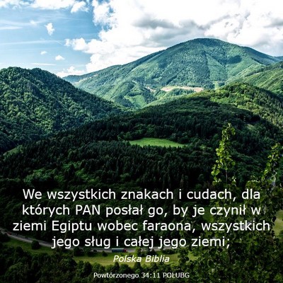 Picture 03 - Powtórzonego 34:11 POLUBG - We wszystkich znakach i cudach, dla których PAN - Bible Verse Picture