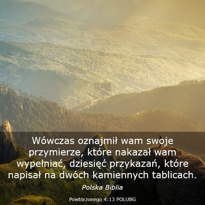 Picture 03 - Powtórzonego 4:13 POLUBG - Wówczas oznajmił wam swoje przymierze, które - Bible Verse Picture