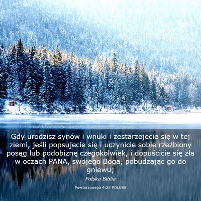 Picture 03 - Powtórzonego 4:25 POLUBG - Gdy urodzisz synów i wnuki i zestarzejecie się - Bible Verse Picture