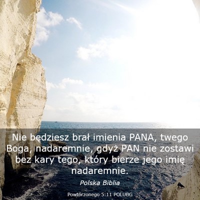 Picture 03 - Powtórzonego 5:11 POLUBG - Nie będziesz brał imienia PANA, twego Boga, - Bible Verse Picture