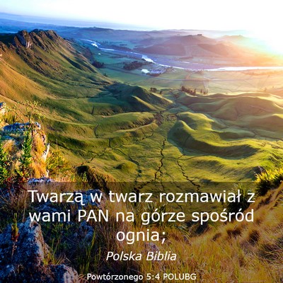 Picture 03 - Powtórzonego 5:4 POLUBG - Twarzą w twarz rozmawiał z wami PAN na górze - Bible Verse Picture