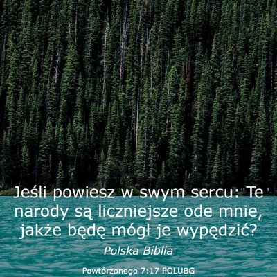 Picture 03 - Powtórzonego 7:17 POLUBG - Jeśli powiesz w swym sercu: Te narody są - Bible Verse Picture