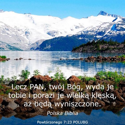 Picture 03 - Powtórzonego 7:23 POLUBG - Lecz PAN, twój Bóg, wyda je tobie i porazi je - Bible Verse Picture