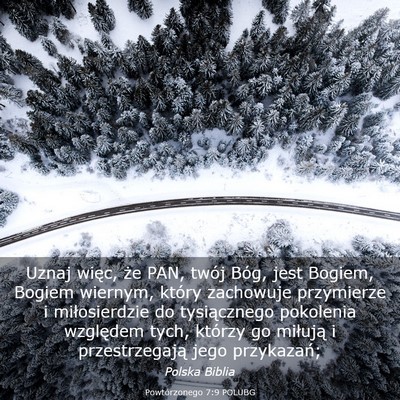 Picture 03 - Powtórzonego 7:9 POLUBG - Uznaj więc, że PAN, twój Bóg, jest Bogiem, - Bible Verse Picture