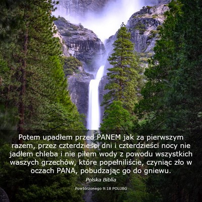 Picture 03 - Powtórzonego 9:18 POLUBG - Potem upadłem przed PANEM jak za pierwszym - Bible Verse Picture