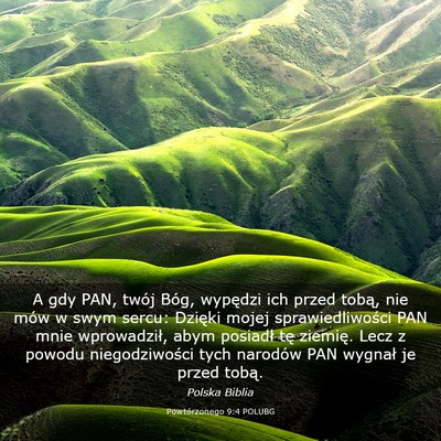Picture 03 - Powtórzonego 9:4 POLUBG - A gdy PAN, twój Bóg, wypędzi ich przed tobą, - Bible Verse Picture