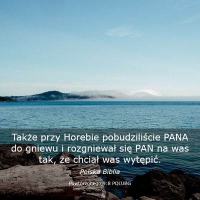Picture 03 - Powtórzonego 9:8 POLUBG - Także przy Horebie pobudziliście PANA do gniewu - Bible Verse Picture