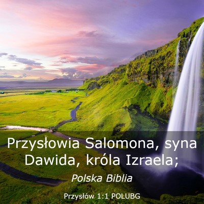 Picture 03 - Przysłów 1:1 POLUBG - Przysłowia Salomona, syna Dawida, króla - Bible Verse Picture