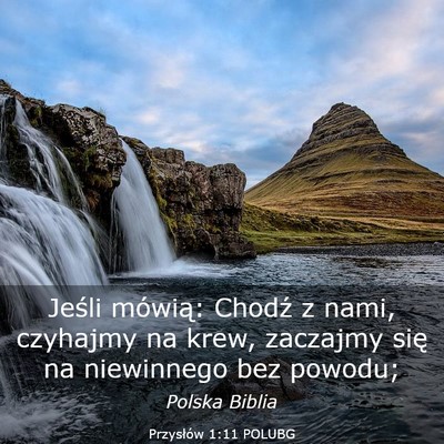 Picture 03 - Przysłów 1:11 POLUBG - Jeśli mówią: Chodź z nami, czyhajmy na krew, - Bible Verse Picture