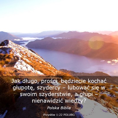 Picture 03 - Przysłów 1:22 POLUBG - Jak długo, prości, będziecie kochać - Bible Verse Picture