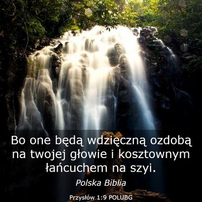 Picture 03 - Przysłów 1:9 POLUBG - Bo one będą wdzięczną ozdobą na twojej - Bible Verse Picture