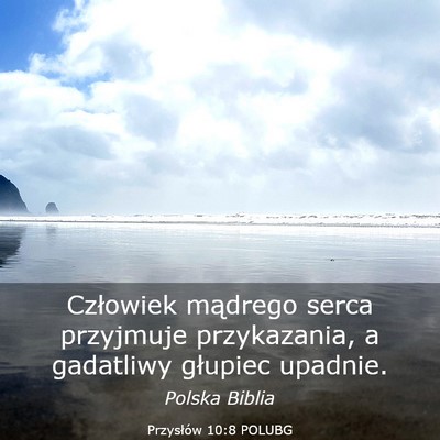 Picture 03 - Przysłów 10:8 POLUBG - Człowiek mądrego serca przyjmuje przykazania, a - Bible Verse Picture