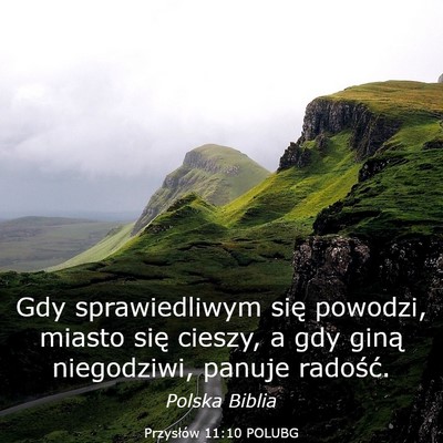 Picture 03 - Przysłów 11:10 POLUBG - Gdy sprawiedliwym się powodzi, miasto się - Bible Verse Picture