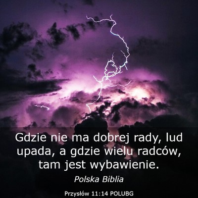Picture 03 - Przysłów 11:14 POLUBG - Gdzie nie ma dobrej rady, lud upada, a gdzie - Bible Verse Picture