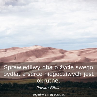 Picture 03 - Przysłów 12:10 POLUBG - Sprawiedliwy dba o życie swego bydła, a serce - Bible Verse Picture