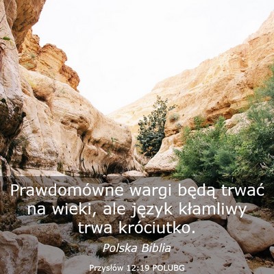 Picture 03 - Przysłów 12:19 POLUBG - Prawdomówne wargi będą trwać na wieki, ale - Bible Verse Picture