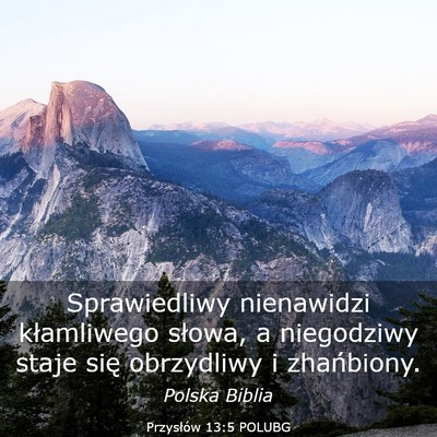 Picture 03 - Przysłów 13:5 POLUBG - Sprawiedliwy nienawidzi kłamliwego słowa, a - Bible Verse Picture