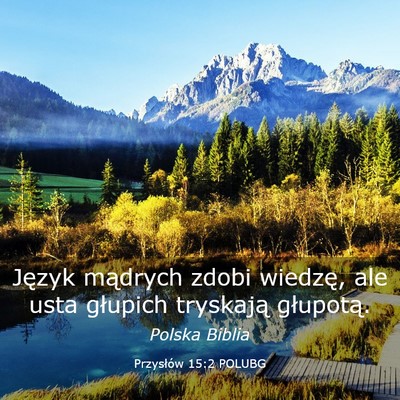 Picture 03 - Przysłów 15:2 POLUBG - Język mądrych zdobi wiedzę, ale usta głupich - Bible Verse Picture