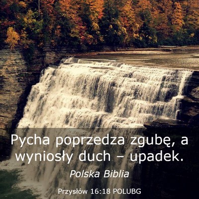 Picture 03 - Przysłów 16:18 POLUBG - Pycha poprzedza zgubę, a wyniosły duch – - Bible Verse Picture