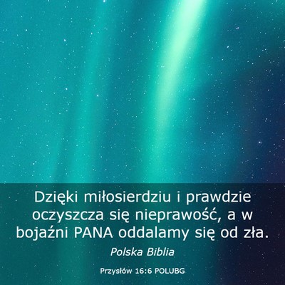 Picture 03 - Przysłów 16:6 POLUBG - Dzięki miłosierdziu i prawdzie oczyszcza się - Bible Verse Picture