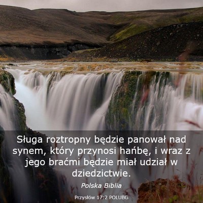 Picture 03 - Przysłów 17:2 POLUBG - Sługa roztropny będzie panował nad synem, - Bible Verse Picture