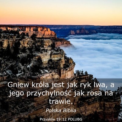Picture 03 - Przysłów 19:12 POLUBG - Gniew króla jest jak ryk lwa, a jego - Bible Verse Picture