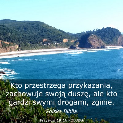 Picture 03 - Przysłów 19:16 POLUBG - Kto przestrzega przykazania, zachowuje swoją - Bible Verse Picture