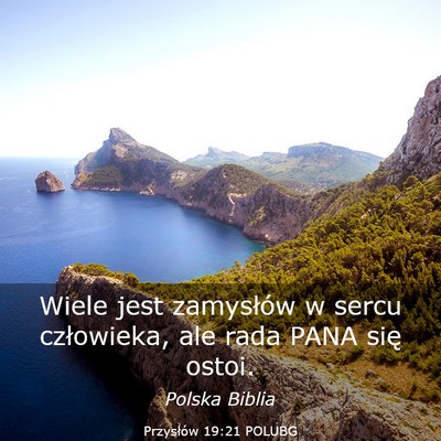 Picture 03 - Przysłów 19:21 POLUBG - Wiele jest zamysłów w sercu człowieka, ale - Bible Verse Picture