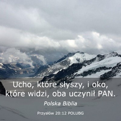 Picture 03 - Przysłów 20:12 POLUBG - Ucho, które słyszy, i oko, które widzi, oba - Bible Verse Picture