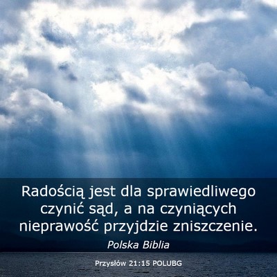 Picture 03 - Przysłów 21:15 POLUBG - Radością jest dla sprawiedliwego czynić sąd, - Bible Verse Picture