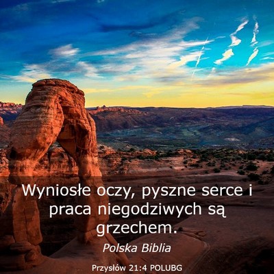 Picture 03 - Przysłów 21:4 POLUBG - Wyniosłe oczy, pyszne serce i praca niegodziwych - Bible Verse Picture