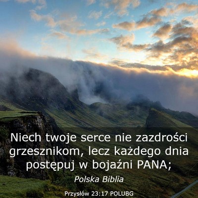 Picture 03 - Przysłów 23:17 POLUBG - Niech twoje serce nie zazdrości grzesznikom, - Bible Verse Picture