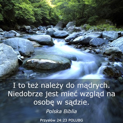 Picture 03 - Przysłów 24:23 POLUBG - I to też należy do mądrych. Niedobrze jest - Bible Verse Picture