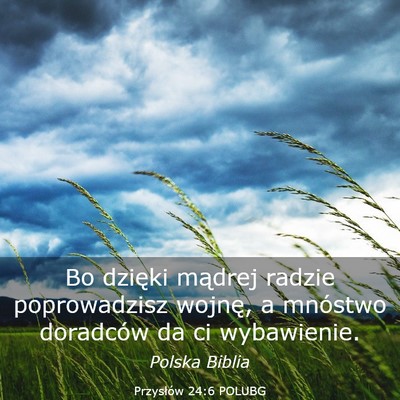 Picture 03 - Przysłów 24:6 POLUBG - Bo dzięki mądrej radzie poprowadzisz wojnę, a - Bible Verse Picture