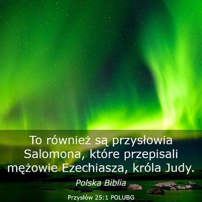 Picture 03 - Przysłów 25:1 POLUBG - To również są przysłowia Salomona, które - Bible Verse Picture
