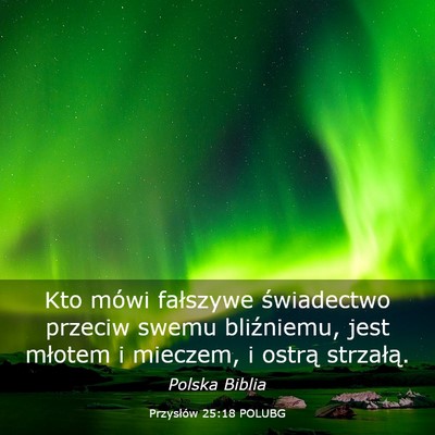 Picture 03 - Przysłów 25:18 POLUBG - Kto mówi fałszywe świadectwo przeciw swemu - Bible Verse Picture